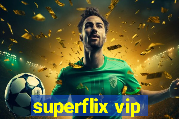 superflix vip